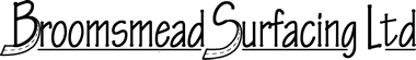 Broomsmead Surfacing: Tarmac & Groundwork Specialists